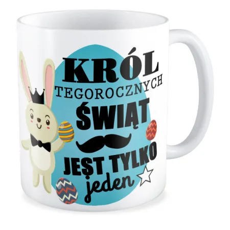 Kubek na WIELKANOC Król tegorocznych świąt jest tylko jeden